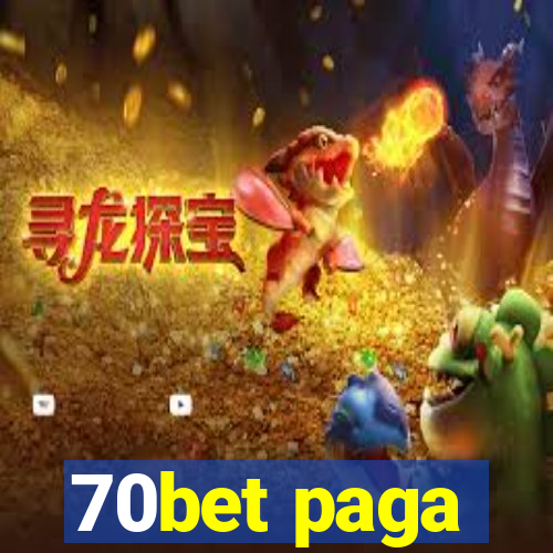 70bet paga